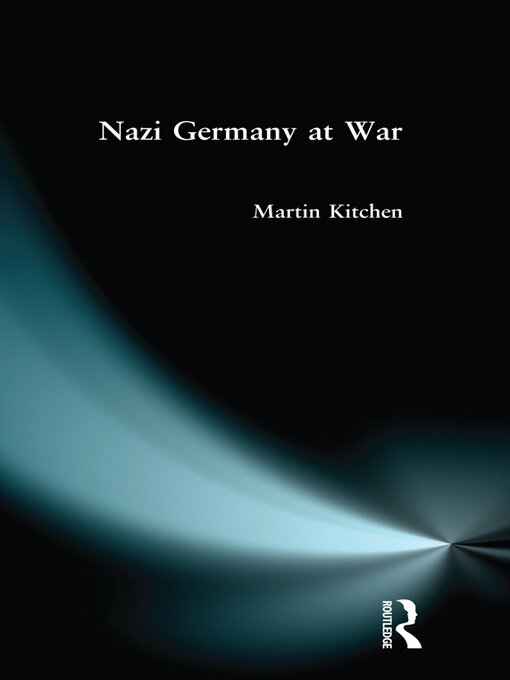 Title details for Nazi Germany at War by Martin Kitchen - Available